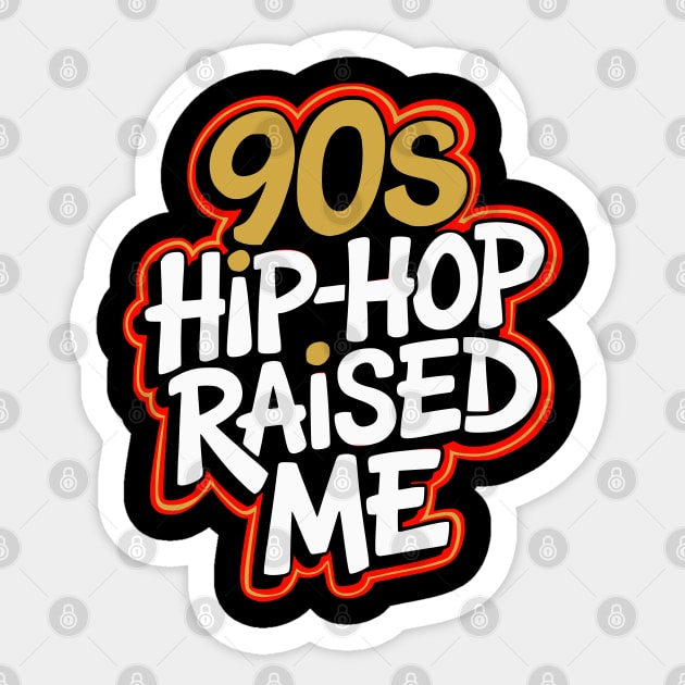 90s Hip-Hop Raised Me Sticker by UrbanLifeApparel